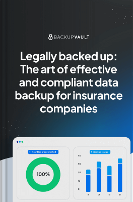 ebook - Legally Backed Up: the art of effective and compliant data backup for insurance companies
