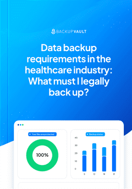 data backup requirements in the healthcare industry: what must i legally back up?